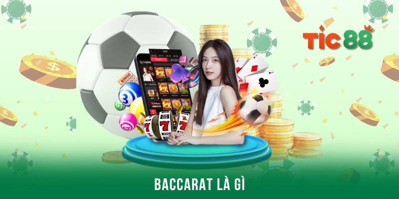 Baccarat là gì? Bí quyết chơi baccarat đánh đâu thắng đó