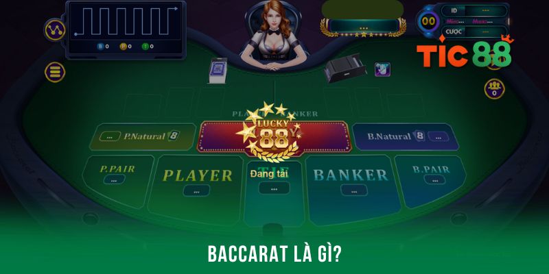 Tìm hiểu siêu phẩm Baccarat là gì?