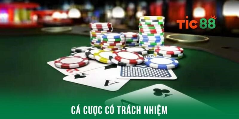 Tuân thủ luật chơi có trách nhiệm khi tham gia cá cược