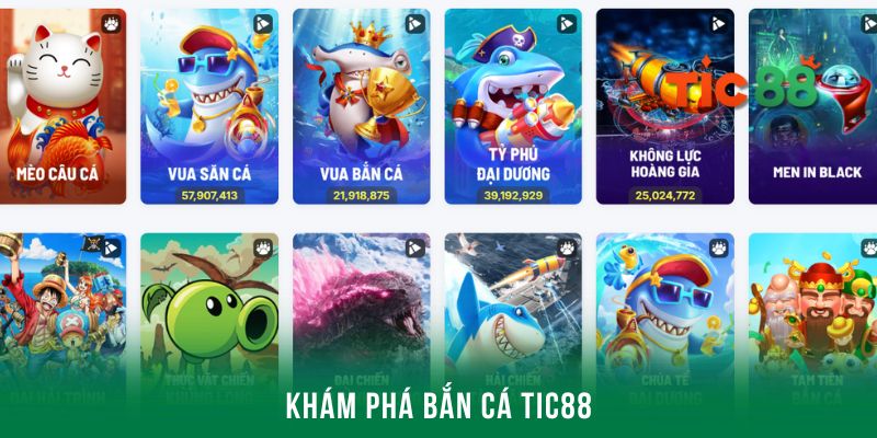 Khám phá bắn cá Tic88