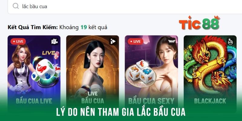 Lý do lắc bầu cua trở thành lựa chọn hàng đầu của cược thủ