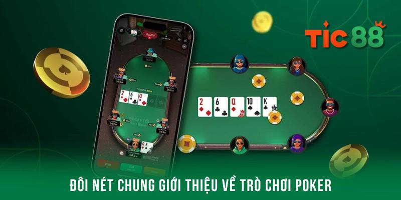 Tin tức khái quát chung về tựa game bài Poker đến hội viên